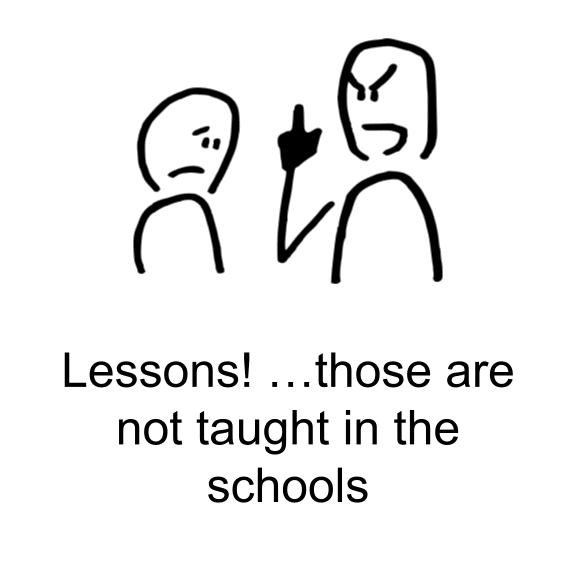 Lessons not taught in the schools